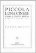 Piccola luna cinese. Ediz. italiana e inglese