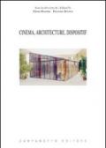 Cinema, architecture, dispositif. Ediz. multilingue