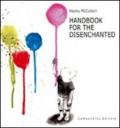 Handbook for the disenchanted