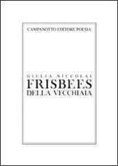 Frisbees della vecchiaia