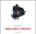 Birds birdy birding. Ediz. spagnola