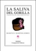 La saliva del gorilla. Ediz. spagnola