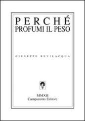 Perché profumi il peso