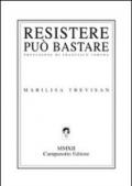 Resistere può bastare