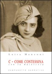 C... come contessa. Con la C maiuscola