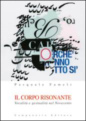 Il corpo risonante. Vocalità e gestualità nel Novecento