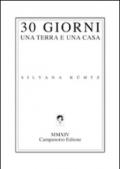 30 giorni una terra e una casa. Ediz. italiana e inglese