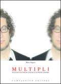 Multipli. Raccolta di poesie lineari e di poesie sonore. Con CD Audio