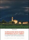 Napoleone Bonaparte-Dominique-Jean Larrey e il pronto soccorso in battaglia. 23 ottobre 1797: «Codice rosso!» a San Gottardo in Udine