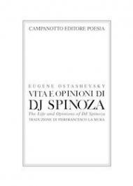 Vita e opinioni di dj Spinoza-The life and opinions of Dj Spinoza. Ediz. bilingue