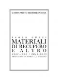 Materiale di recupero e altro 1957-1960, 2017-2019