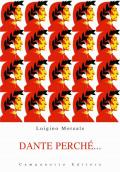 Dante perché... Guida alla lettura della Divina Commedia