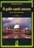 Il gallo cantò ancora. Storia critica della Chiesa