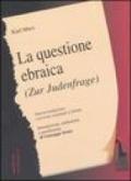 La questione ebraica-Zur Judenfrage. Testo tedesco a fronte