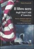 Il libro nero degli Stati Uniti d'America. Storia criminale degli Usa (genocidi, invasioni, torture e terrorismo di stato...)