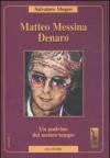 Matteo Messina Denaro. Un padrino del nostro tempo