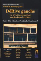 DéRive gauche. 3: Punto della situazione/Point de la situation