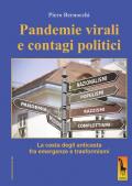 Pandemie virali e contagi politici. La casta degli anticasta fra emergenze e trasformismi