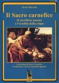 Il sacro carnefice. Il sacrificio umano e l'eredità della colpa