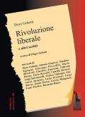 Rivoluzione liberale. Saggio sulla lotta politica in Italia e altri scritti