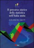 Il percorso storico della statistica nell'Italia unita. Atti del Workshop (Roma, 7 giugno 2011). Ediz. italiana e inglese