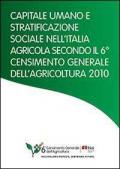Capitale umano e stratificazione sociale nell'Italia agricola secondo il 6° censimento generale dell'agricoltura 2010