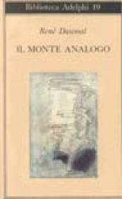 Il monte Analogo. Romanzo d'avventure alpine non euclidee e simbolicamente autentiche