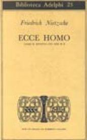 Ecce homo. Come si diventa ciò che si è