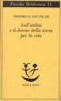 Sull'utilità e il danno della storia per la vita