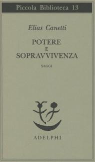 Potere e sopravvivenza. Saggi