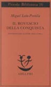 Il rovescio della Conquista. Testimonianze azteche, maya e inca