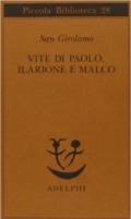 Vite di Paolo, Ilarione e Malco