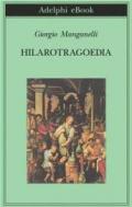 Hilarotragoedia (Biblioteca Adelphi Vol. 175)