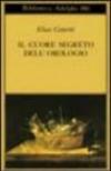 Il cuore segreto dell'orologio. Quaderni di appunti (1973-85)