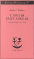 I temi di Fritz Kocher