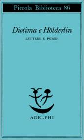 Diotima e Holderlin. Lettere e poesie