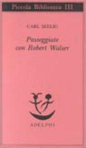 Passeggiate con Robert Walser