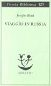 Viaggio in Russia (Piccola biblioteca Adelphi)