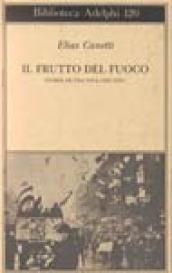 Il frutto del fuoco. Storia di una vita (1921-1931)