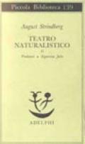 Teatro naturalistico. 2: Predatori-Signorina Julie