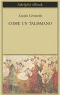 Come un talismano. Libro di traduzioni