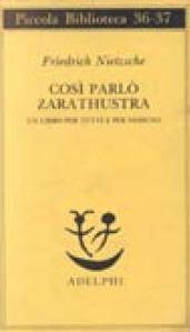 Così parlò Zarathustra. Un libro per tutti e per nessuno