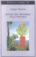 Hôtel del Ritorno alla Natura (Biblioteca Adelphi Vol. 214)
