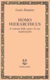 Homo hierarchicus. Il sistema delle caste e le sue implicazioni