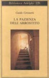 La pazienza dell'arrostito. Giornali e ricordi (1983-87)