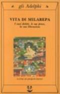 Vita di Milarepa. I suoi delitti, le sue prove, la sua liberazione