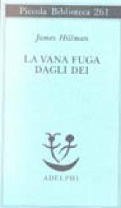 La vana fuga degli dei