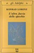 L'altra faccia dello specchio. Per una storia naturale della conoscenza