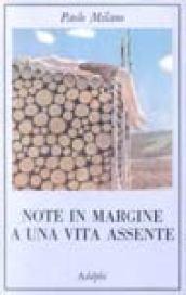 Note in margine a una vita assente