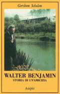 Walter Benjamin. Storia di un'amicizia